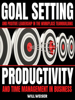 cover image of Goal Setting & Positive Leadership In the Workplace